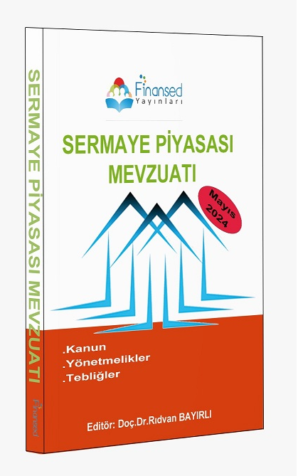 Sermaye Piyasası Mevzuatı (Kanun, Tebliğ ve Yönetmelikler)